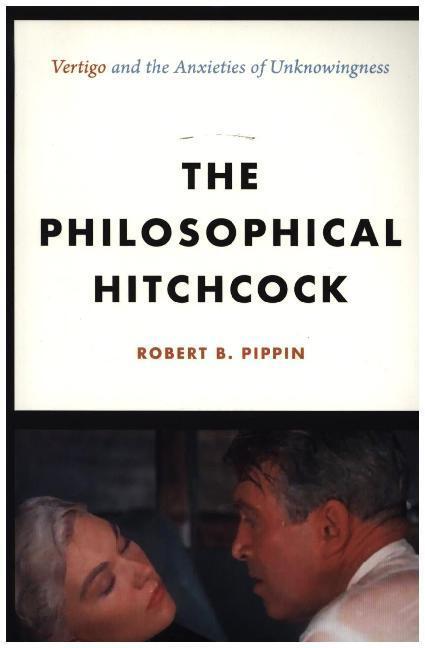 Cover: 9780226668246 | The Philosophical Hitchcock - "Vertigo" and the Anxieties of...