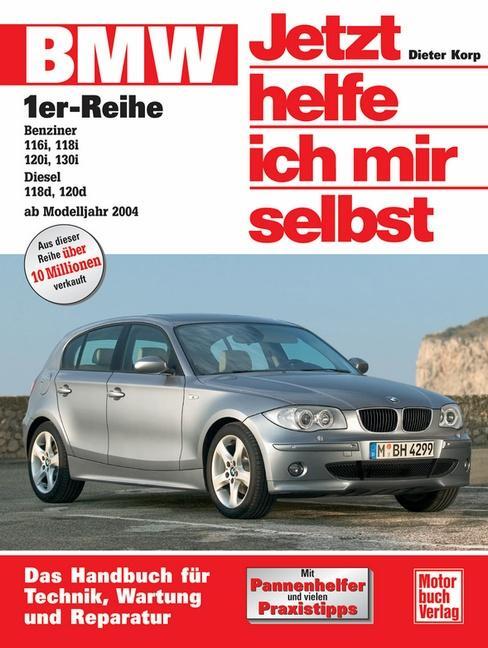 Cover: 9783613026117 | BMW 1er-Reihe ab Baujahr 2004. Jetzt helfe ich mir selbst | Korp