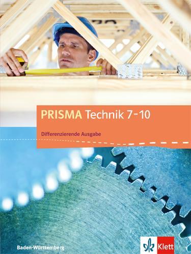 Cover: 9783120689119 | PRISMA Technik 7-10. Differenzierende Ausgabe Baden-Württemberg ab...