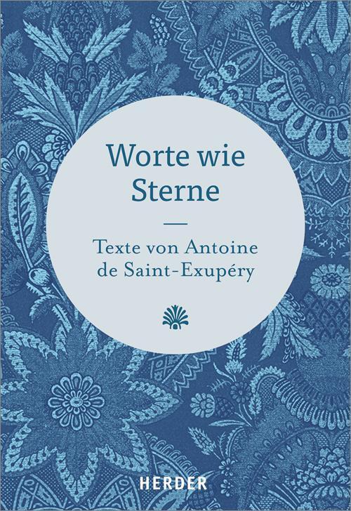 Cover: 9783451381386 | Worte wie Sterne | Texte von Antoine de Saint-Exupéry | Saint-Exupéry
