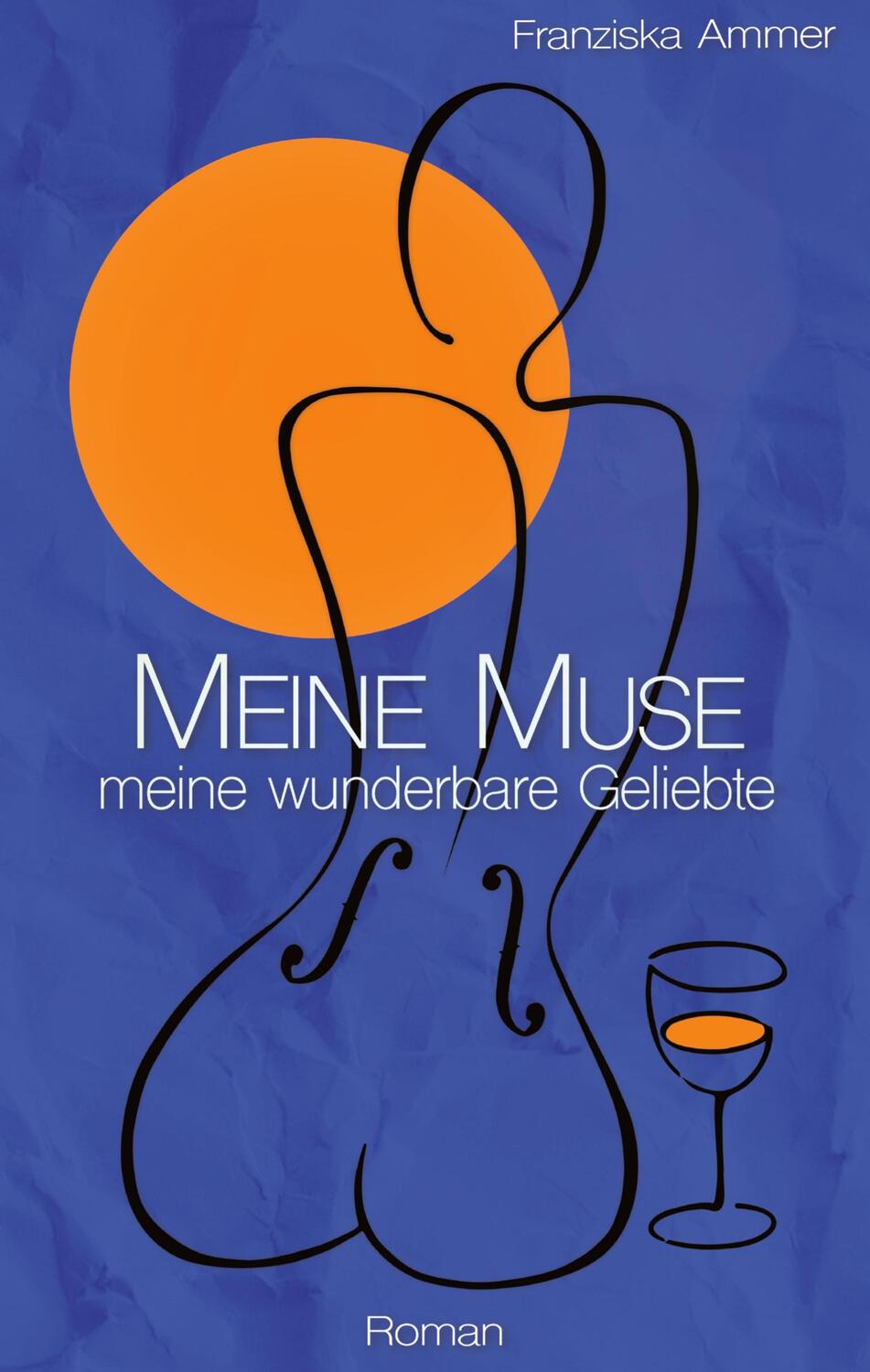 Cover: 9783384072153 | Meine Muse, meine wunderbare Geliebte | Franziska Ammer | Buch | 2024