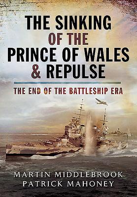 Cover: 9781844150755 | The Sinking of the Prince of Wales &amp; Repulse | Middlebrook (u. a.)