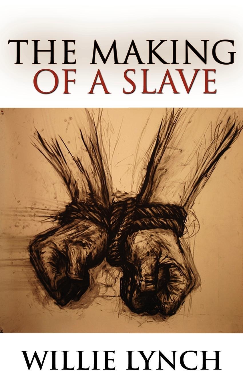 Cover: 9789562916554 | The Willie Lynch Letter and the Making of a Slave | Willie Lynch