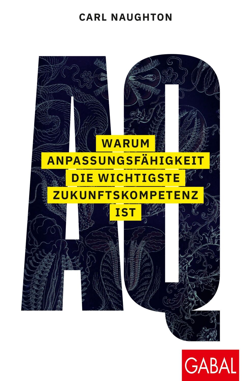 Cover: 9783967390964 | AQ: Warum Anpassungsfähigkeit die wichtigste Zukunftskompetenz ist