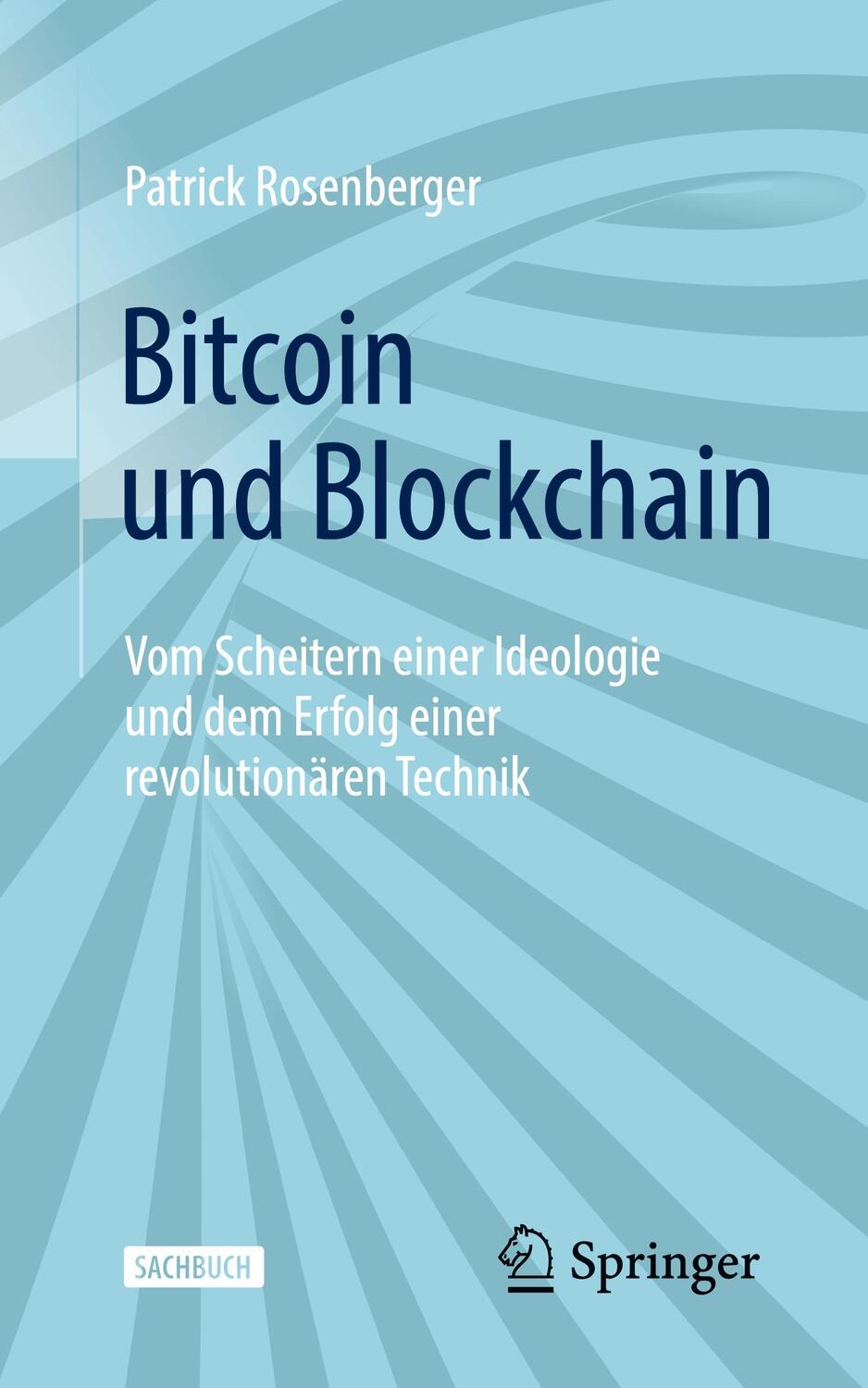 Cover: 9783662665299 | Bitcoin und Blockchain | Patrick Rosenberger | Taschenbuch | XIV