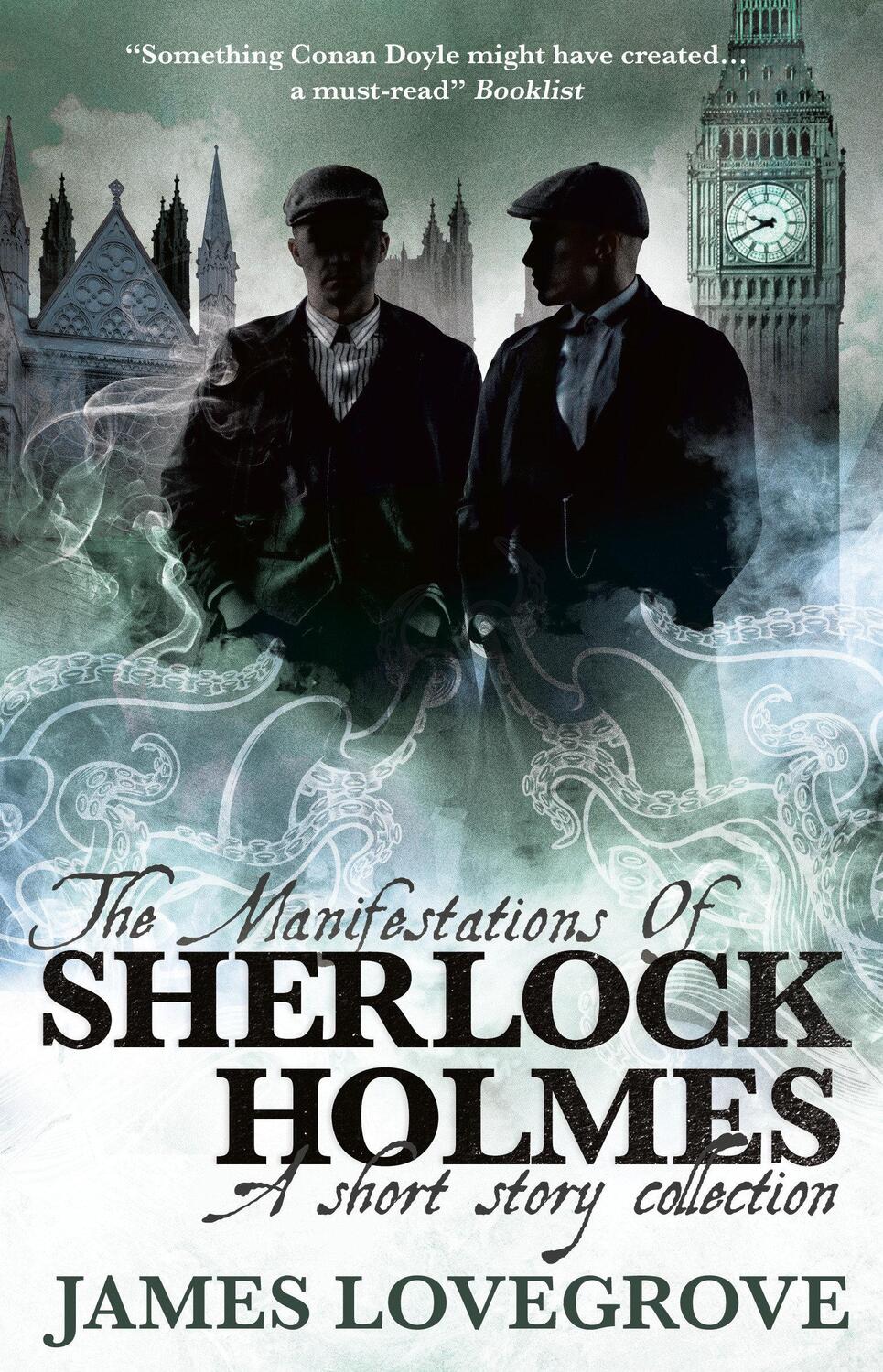 Cover: 9781789092004 | The Manifestations of Sherlock Holmes | James Lovegrove | Taschenbuch