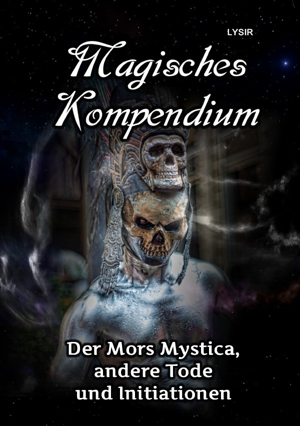 Cover: 9783746758879 | MAGISCHES KOMPENDIUM / MAGISCHES KOMPENDIUM - Der Mors Mystica,...
