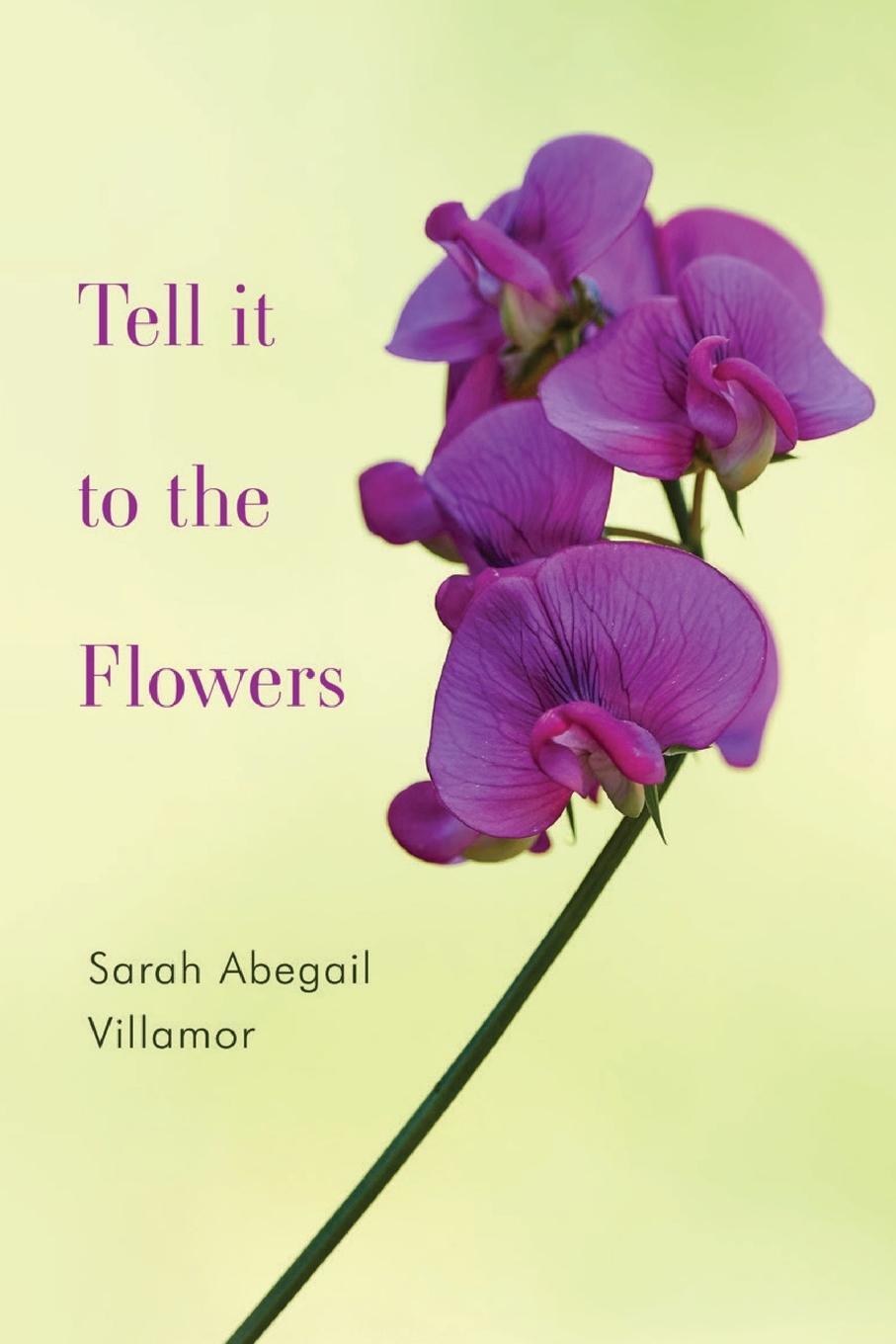 Cover: 9781800168886 | Tell it to the Flowers | Sarah Abegail Villamor | Taschenbuch | 2023