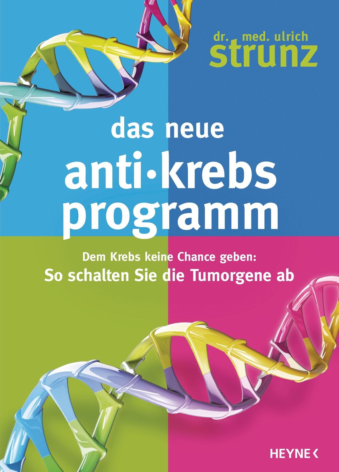 Cover: 9783453200197 | Das neue Anti-Krebs-Programm | Ulrich Strunz | Buch | 224 S. | Deutsch