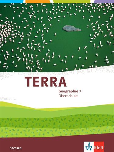 Cover: 9783121050062 | TERRA Geographie 7. Schulbuch Klasse 7. Ausgabe Sachsen Oberschule...
