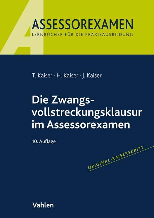 Cover: 9783800671670 | Die Zwangsvollstreckungsklausur im Assessorexamen | Kaiser (u. a.)