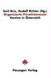 Cover: 9783851654028 | Organisierte Privatinteressen | Vereine in Österreich | Brix (u. a.)