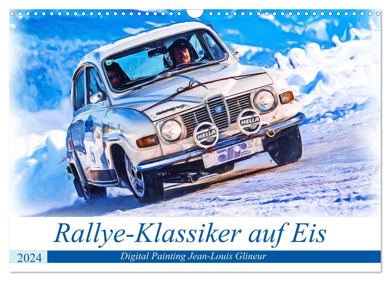 Cover: 9783383006203 | Rallye-Klassiker auf Eis (Wandkalender 2024 DIN A3 quer), CALVENDO...