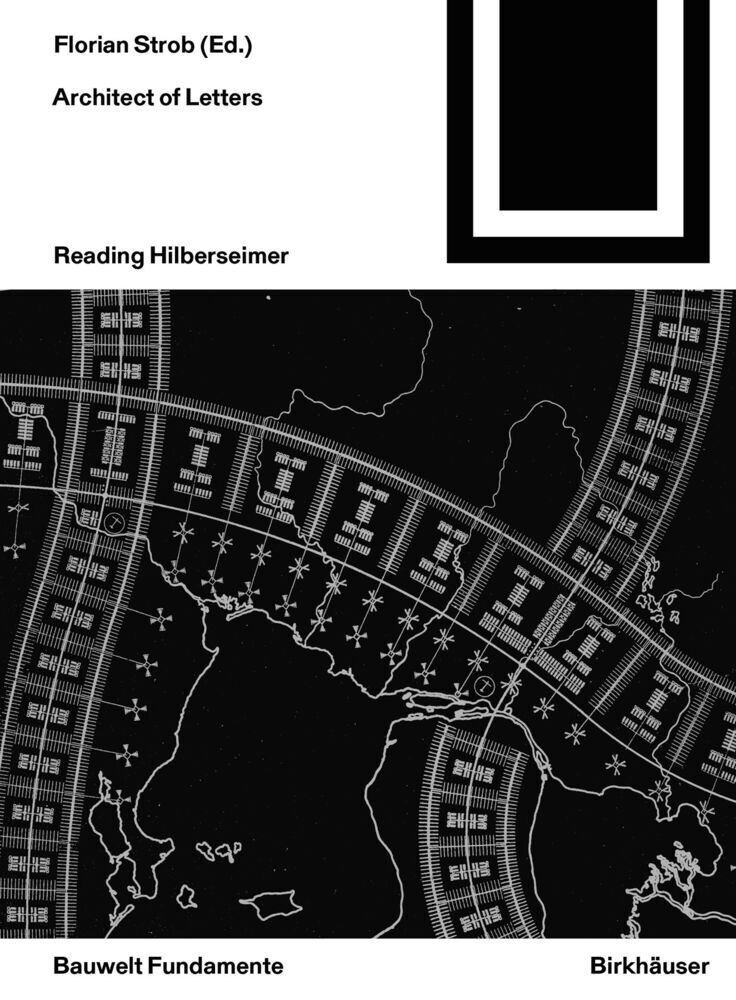 Cover: 9783035624854 | Architect of Letters | Reading Hilberseimer | Florian Strob | Buch