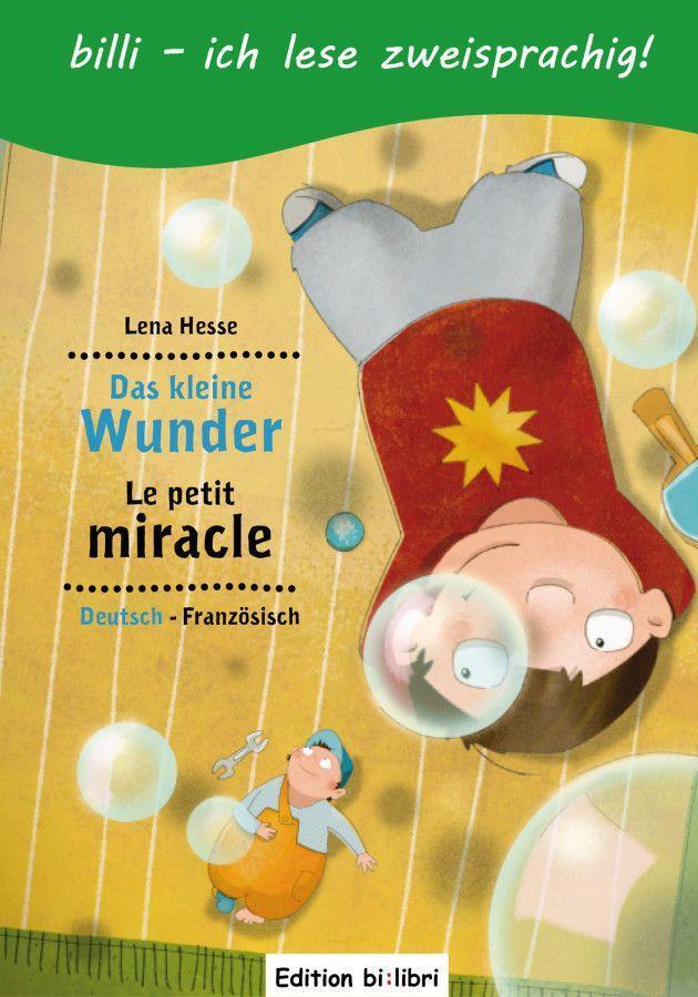 Cover: 9783195795951 | Das kleine Wunder. Kinderbuch Deutsch-Französisch mit Leserätsel