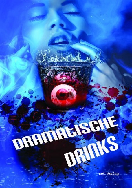 Cover: 9783957201904 | Dramatische Drinks | Iris Otto (u. a.) | Buch | Deutsch | 2017