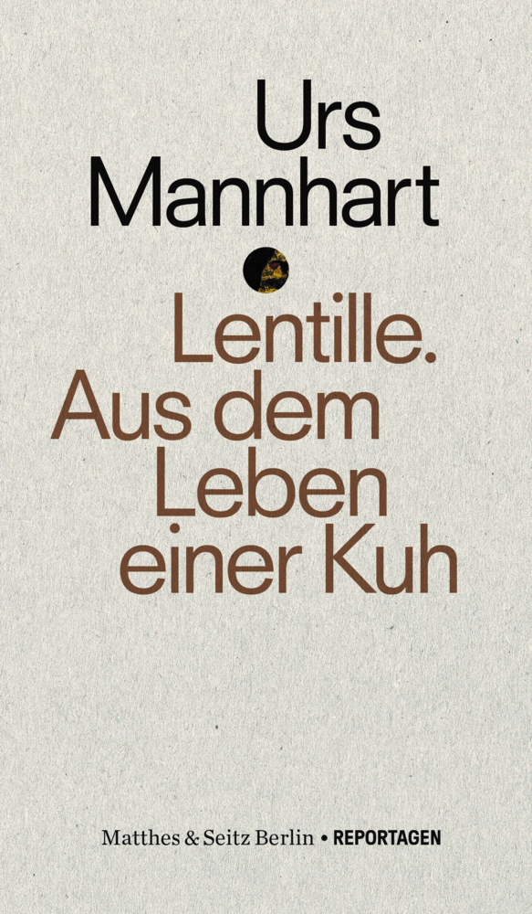 Cover: 9783751808095 | Lentille | Aus dem Leben einer Kuh | Urs Mannhart | Taschenbuch | 2022