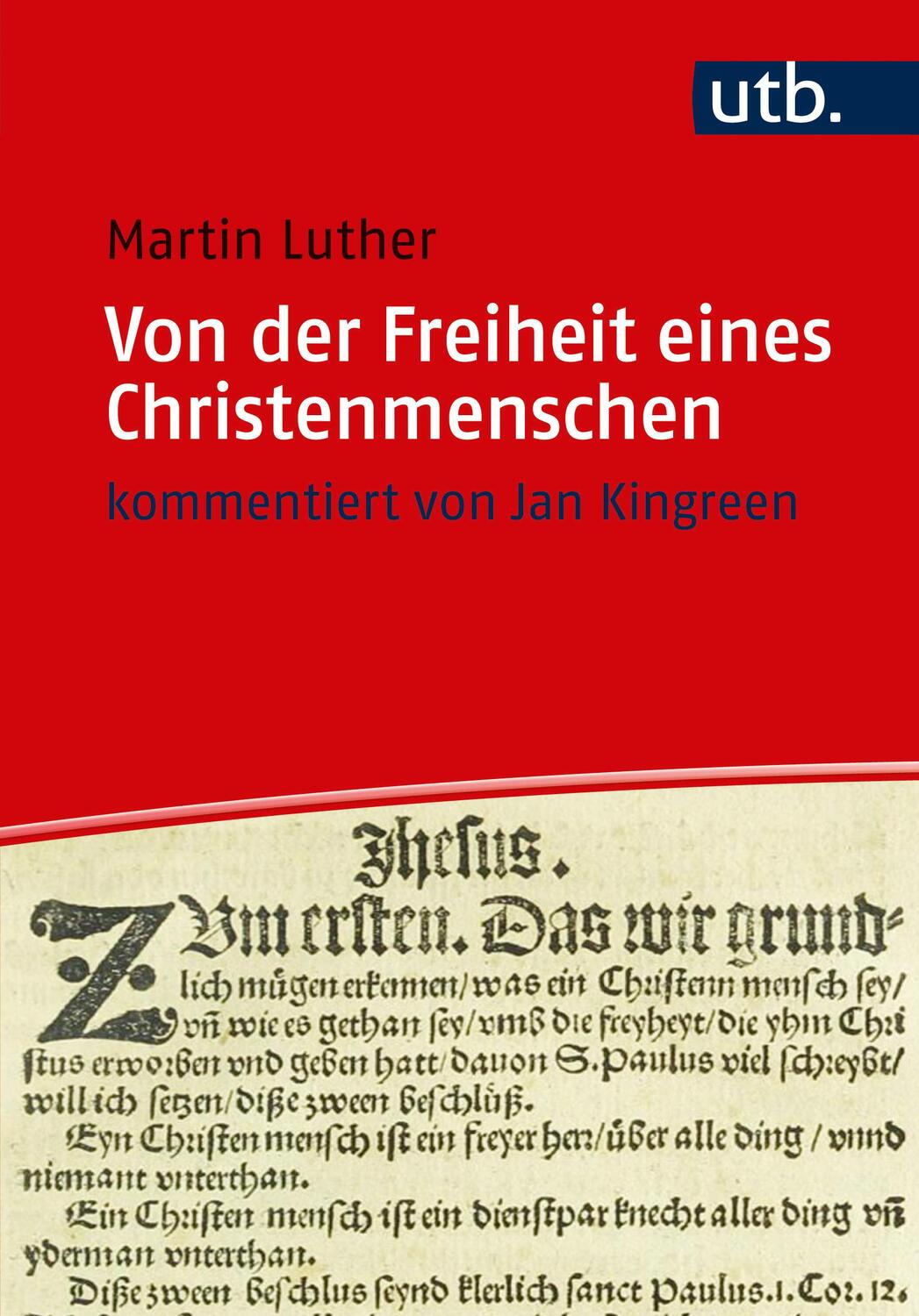 Cover: 9783825248840 | Von der Freiheit eines Christenmenschen | Martin Luther | Taschenbuch