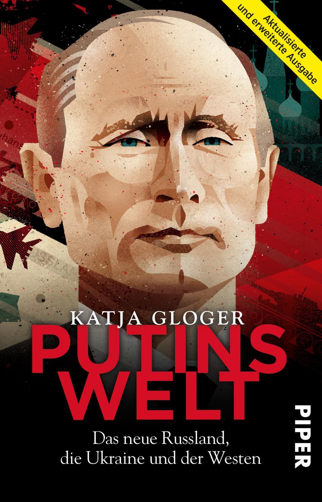 Cover: 9783492310406 | Putins Welt | Katja Gloger | Taschenbuch | 400 S. | Deutsch | 2017