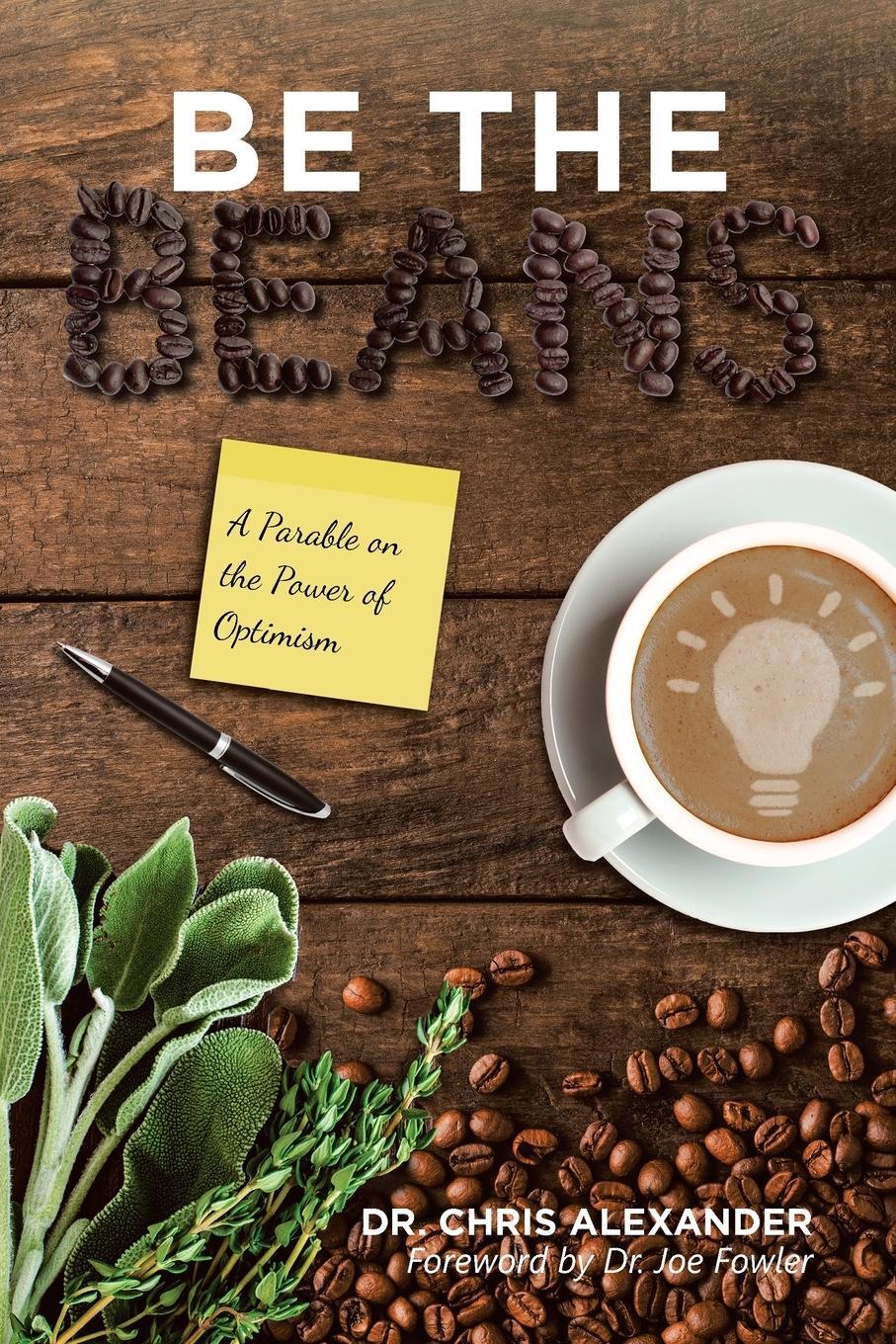 Cover: 9781669824800 | Be the Beans | A Parable on the Power of Optimism | Chris Alexander