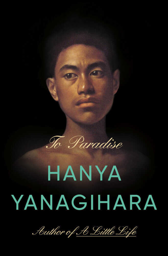 Cover: 9780385548410 | To Paradise | A Novel | Hanya Yanagihara | Taschenbuch | 720 S. | 2022