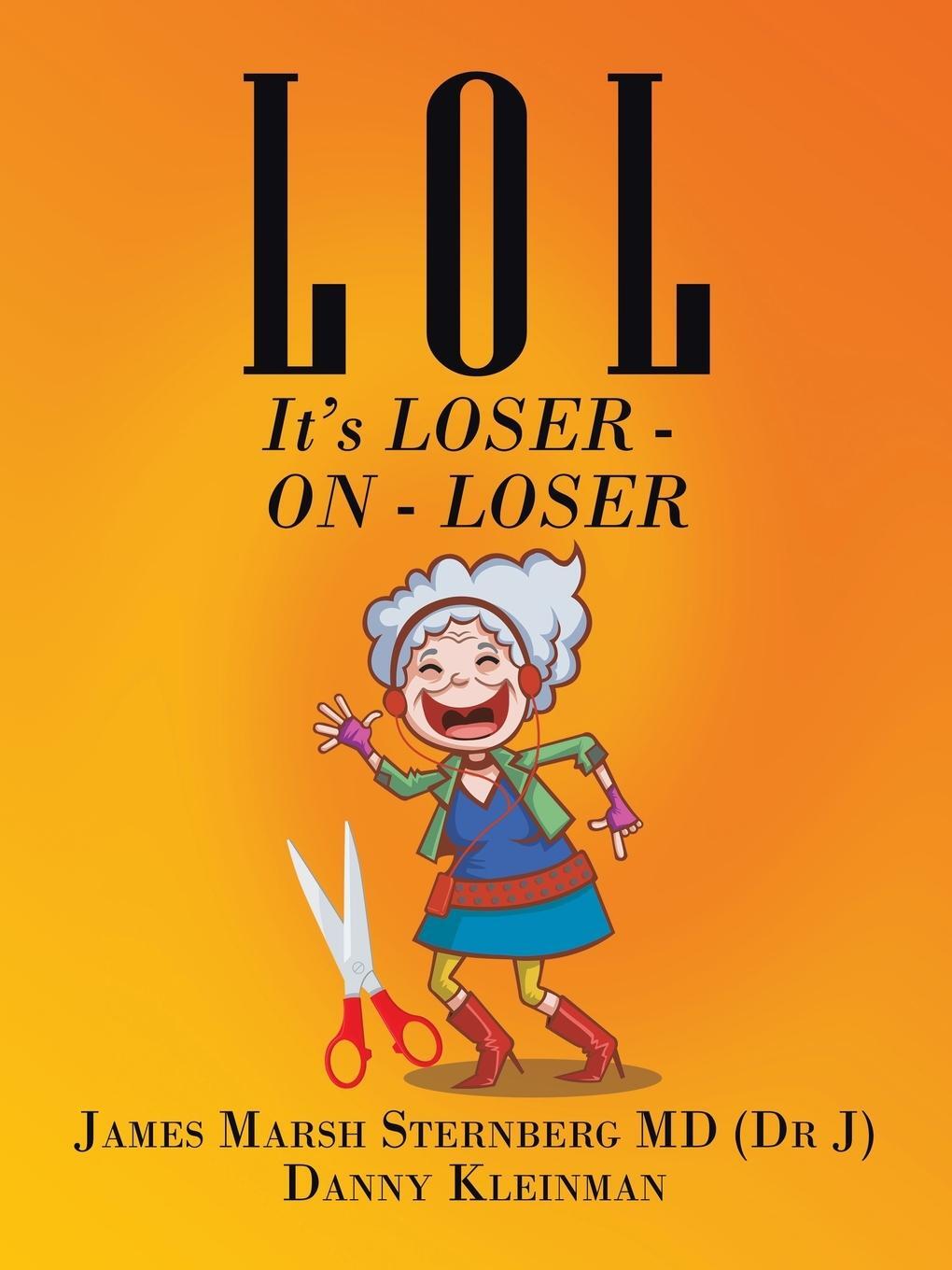 Cover: 9781665536233 | L O L | It's Loser - on - Loser | James Marsh Sternberg MD (u. a.)