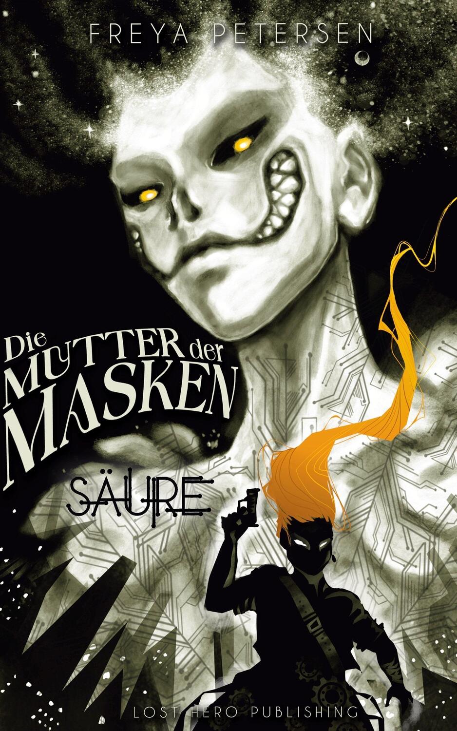 Cover: 9783989423626 | Die Mutter der Masken - Säure (Dark Fantasy) Band 1 | Freya Petersen