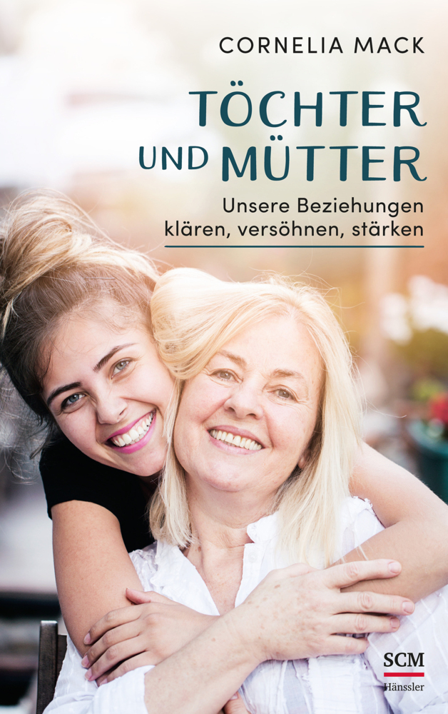 Cover: 9783775159586 | Töchter und Mütter | Unsere Beziehungen klären, versöhnen, stärken