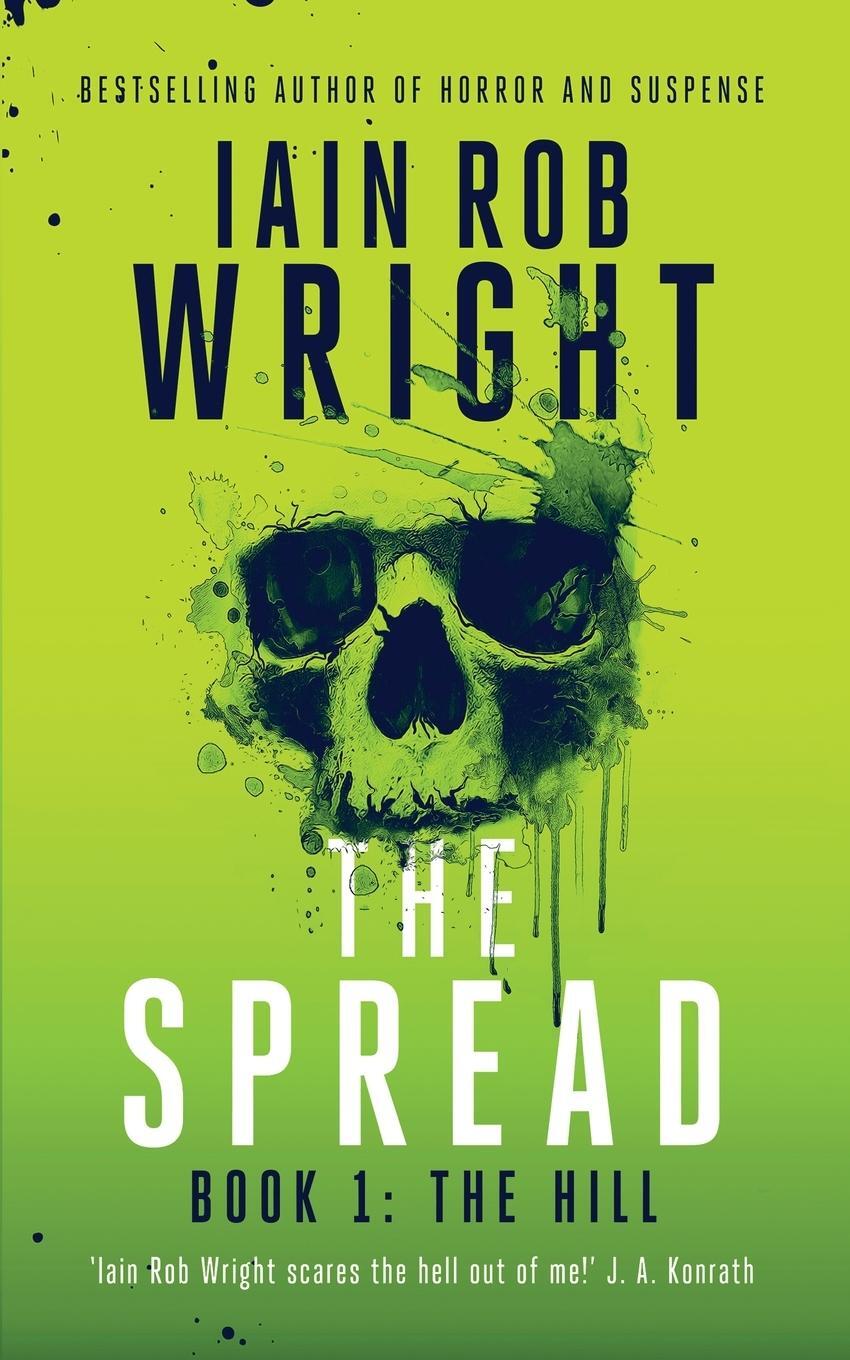 Cover: 9781913523510 | The Spread | Book 1 (The Hill) | Iain Rob Wright | Taschenbuch | 2020