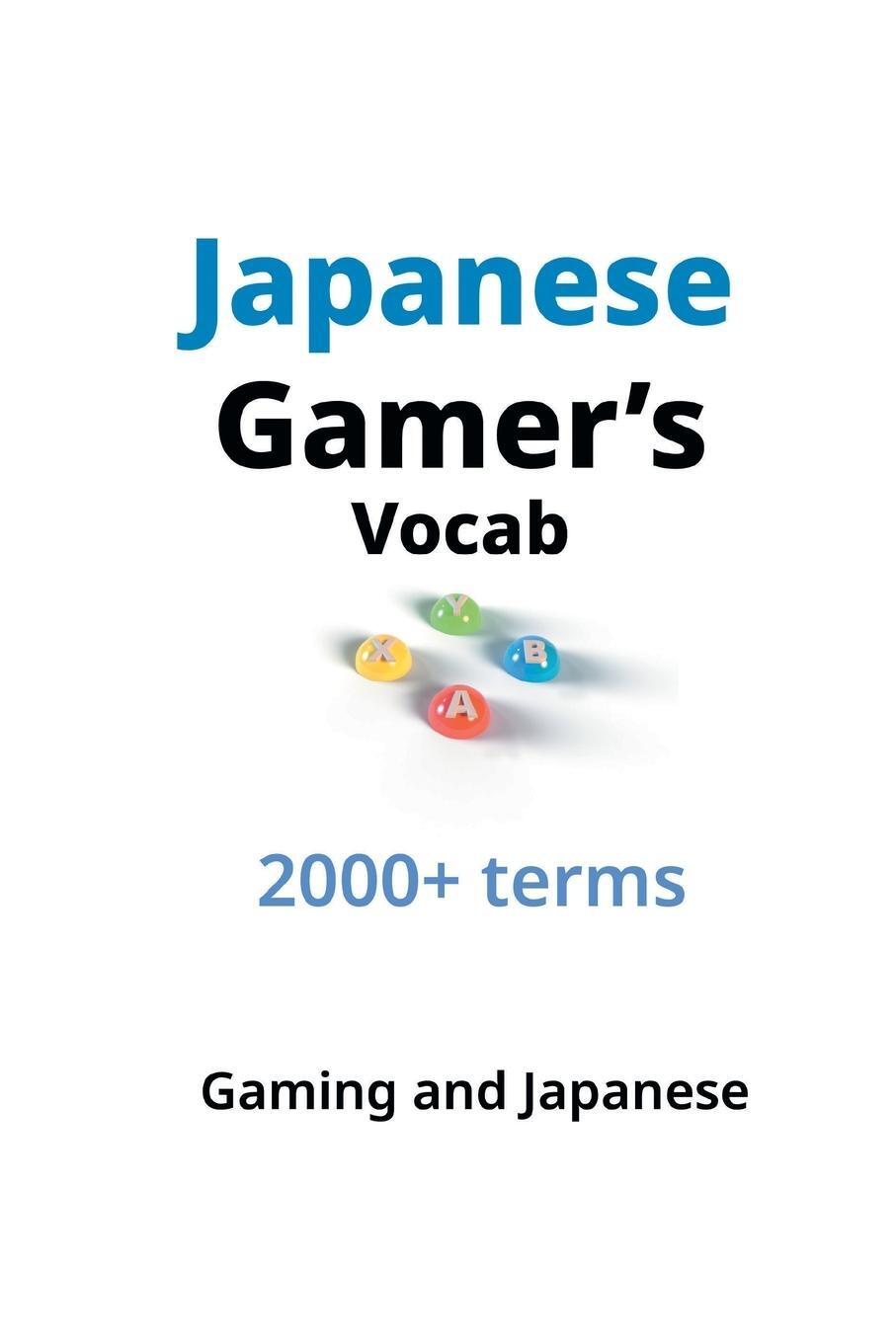 Cover: 9781087968698 | Japanese Gamer's Vocab | Gaming And Japanese | Taschenbuch | Paperback