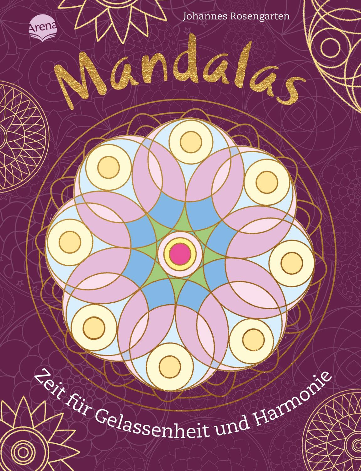 Cover: 9783401719429 | Mandalas. Zeit für Gelassenheit und Harmonie | Johannes Rosengarten