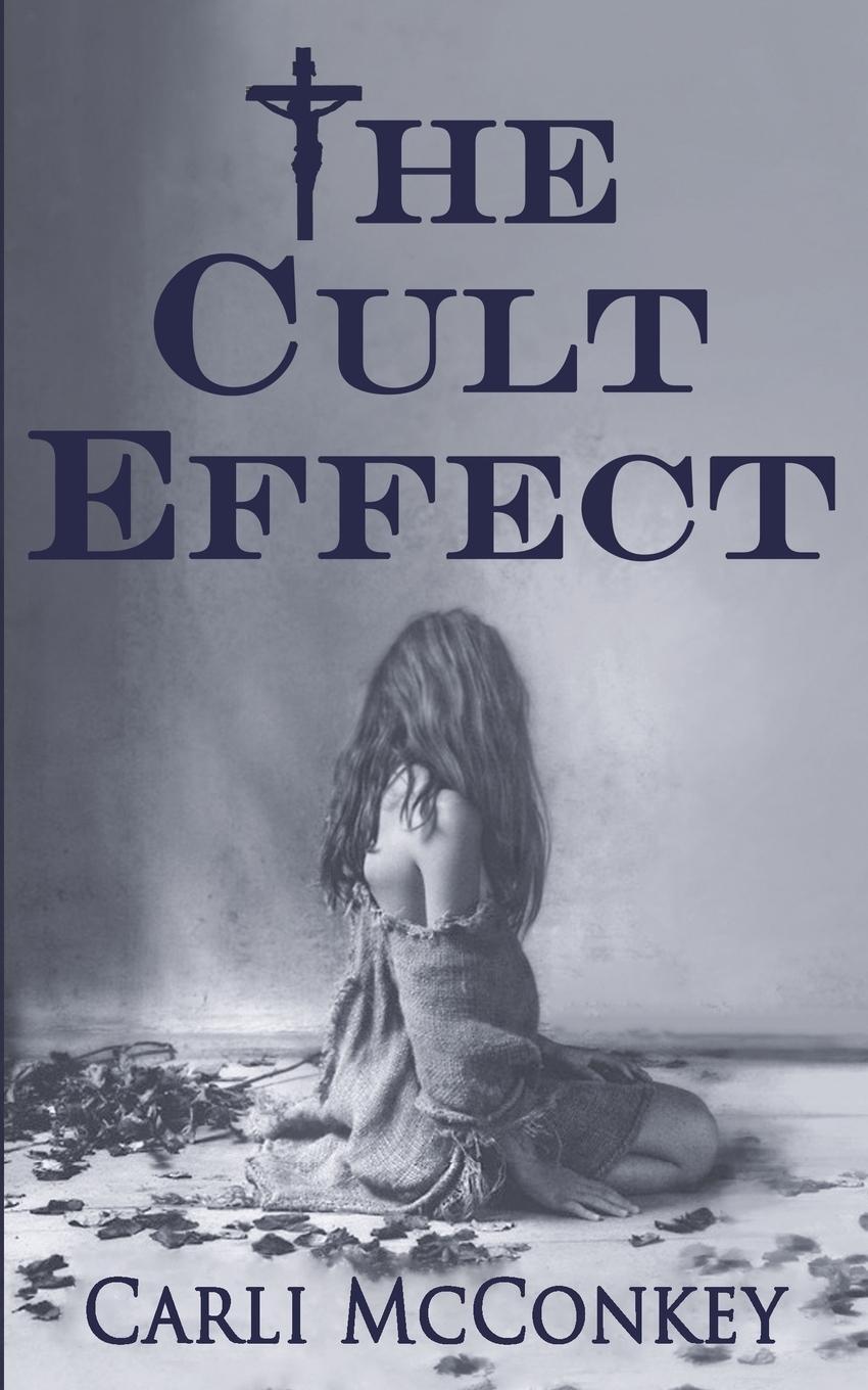 Cover: 9780995445819 | The Cult Effect | Carli McConkey | Taschenbuch | Paperback | Englisch