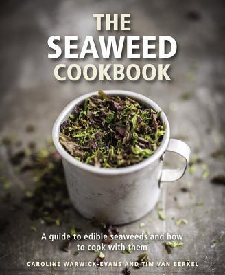 Cover: 9780754832874 | The Seaweed Cookbook | Caroline Warwick-Evans (u. a.) | Buch | 2018