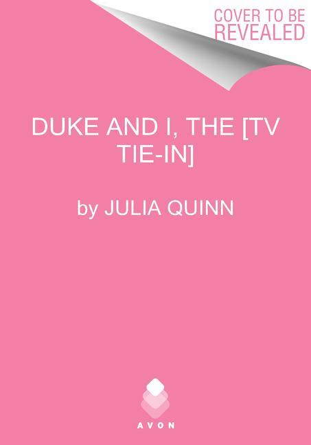 Cover: 9780063078901 | Bridgerton [TV Tie-in] | The Duke and I | Julia Quinn | Taschenbuch