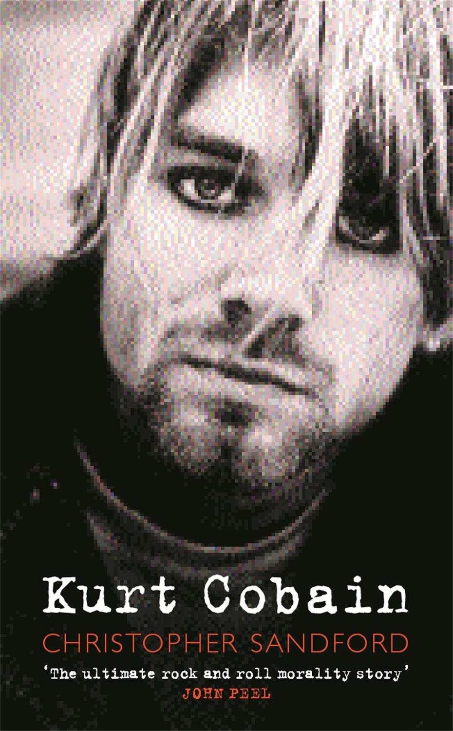 Cover: 9780752844565 | Kurt Cobain | Christopher Sandford (u. a.) | Taschenbuch | Englisch