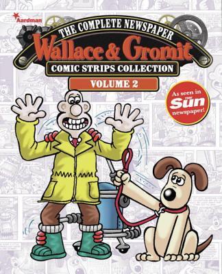 Cover: 9781782760825 | Wallace &amp; Gromit: The Complete Newspaper Strips Collection Vol. 2