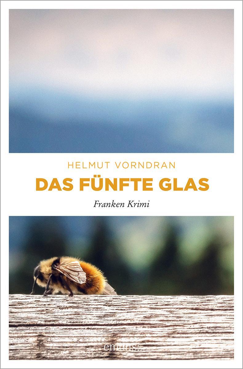 Cover: 9783954513116 | Das fünfte Glas | Helmut Vorndran | Taschenbuch | Kommissar Haderlein
