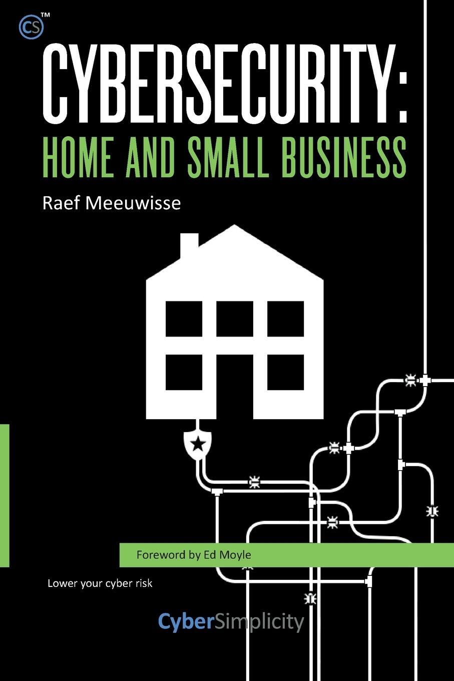 Cover: 9781911452041 | Cybersecurity | Home and Small Business | Raef Meeuwisse | Taschenbuch
