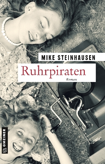 Cover: 9783839222522 | Ruhrpiraten | Roman | Mike Steinhausen | Taschenbuch | Deutsch | 2018