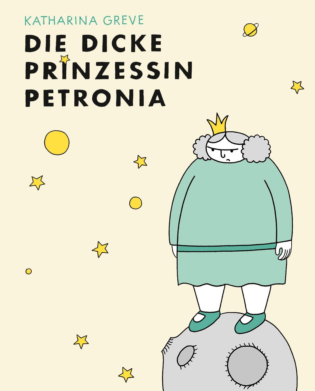 Cover: 9783964450081 | Die dicke Prinzessin Petronia | Katharina Greve | Buch | Deutsch
