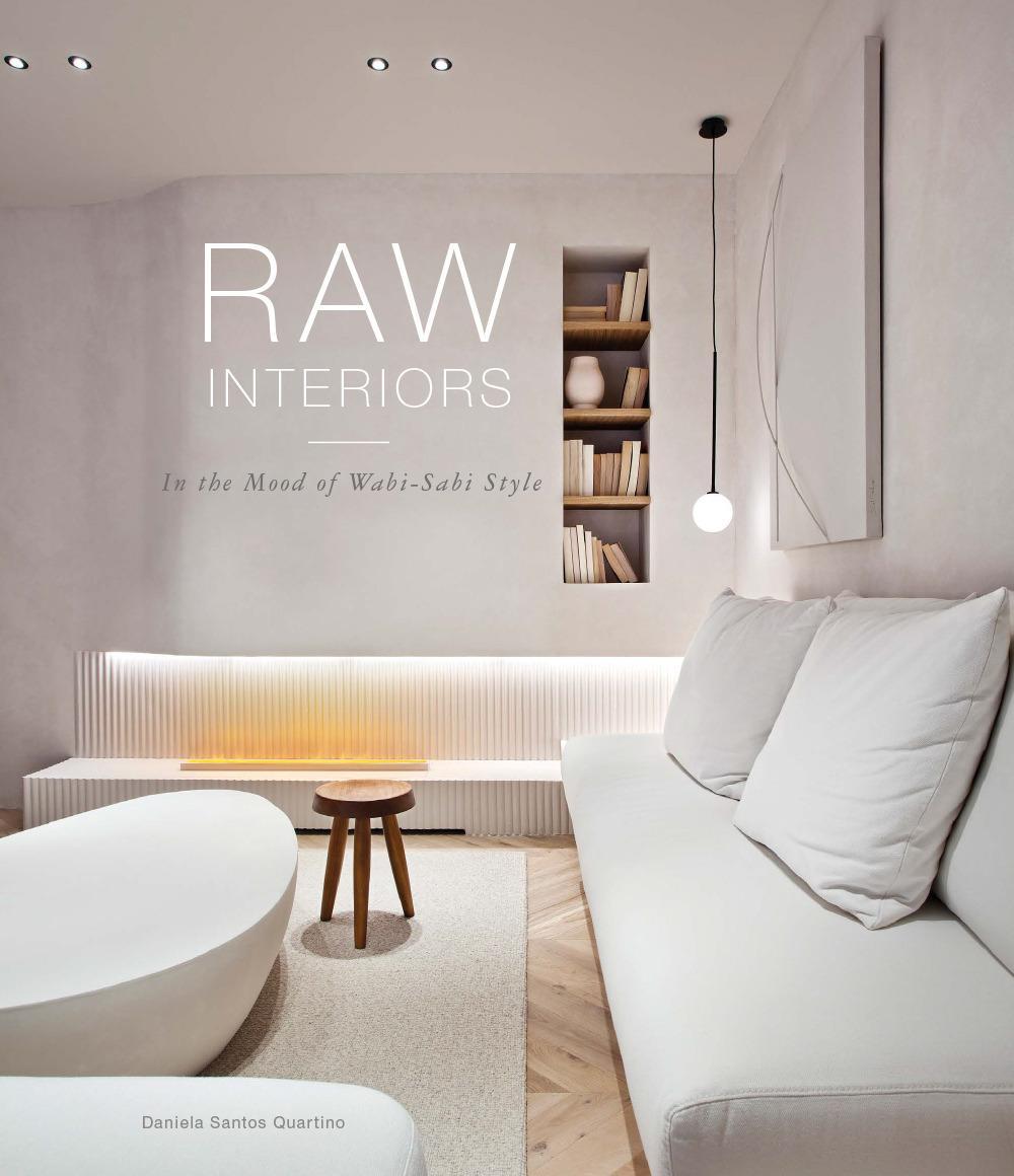 Cover: 9788499366852 | Raw Interiors | In The Mood Of The Wabi Sabi Style | Quartino | Buch
