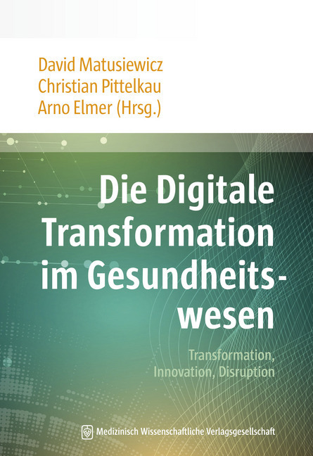 Cover: 9783954663262 | Die Digitale Transformation im Gesundheitswesen | Matusiewicz (u. a.)