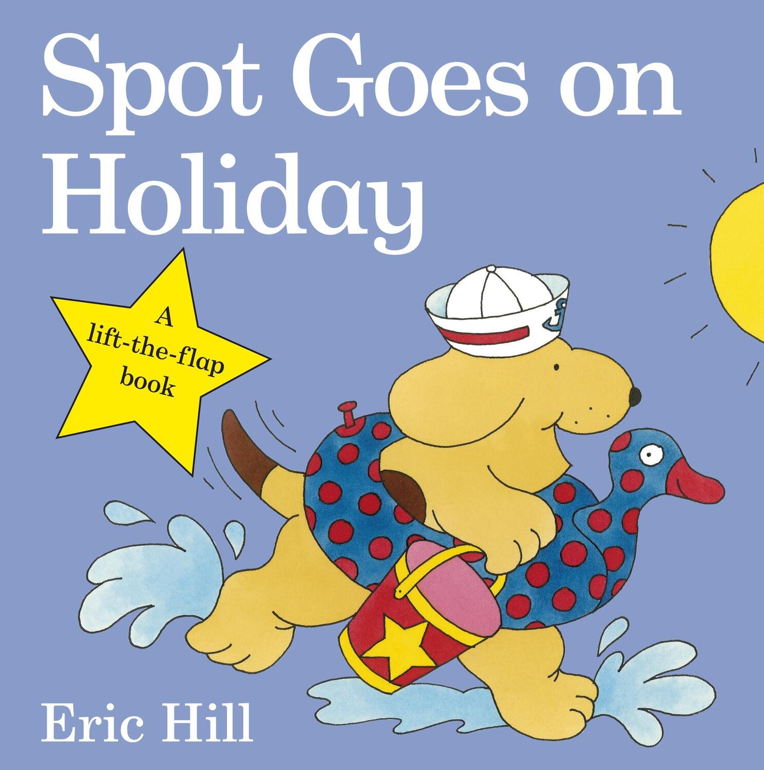 Cover: 9780723263654 | Spot Goes on Holiday | Eric Hill | Buch | Englisch | 2009