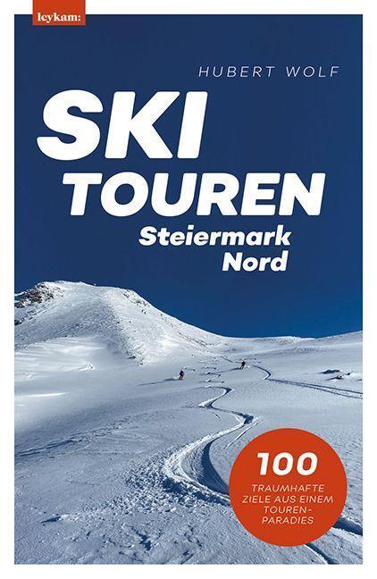 Cover: 9783701182558 | Skitouren Steiermark Nord | Hubert Wolf | Taschenbuch | Deutsch | 2022
