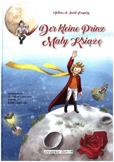 Cover: 9783861217237 | Der kleine Prinz/Maty Ksiaze | Dt/poln, ANADOLU Junior | Saint-Exupéry
