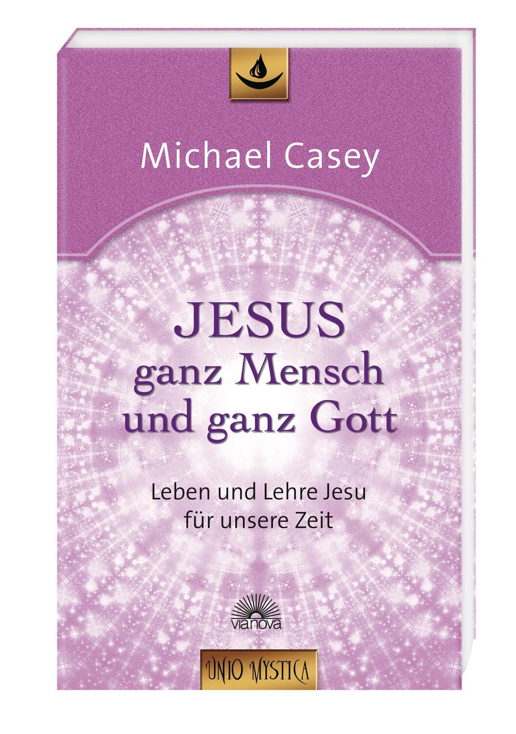 Cover: 9783866161207 | Jesus - ganz Mensch und ganz Gott | Michael Casey | Taschenbuch | 2009