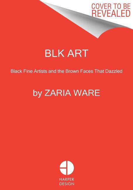 Cover: 9780063272415 | BLK ART | Zaria Ware | Buch | Englisch | 2023 | EAN 9780063272415