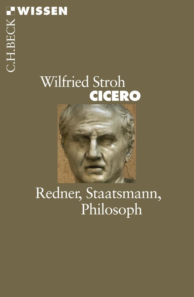 Cover: 9783406562402 | Cicero | Redner, Staatsmann, Philosoph | Wilfried Stroh | Taschenbuch