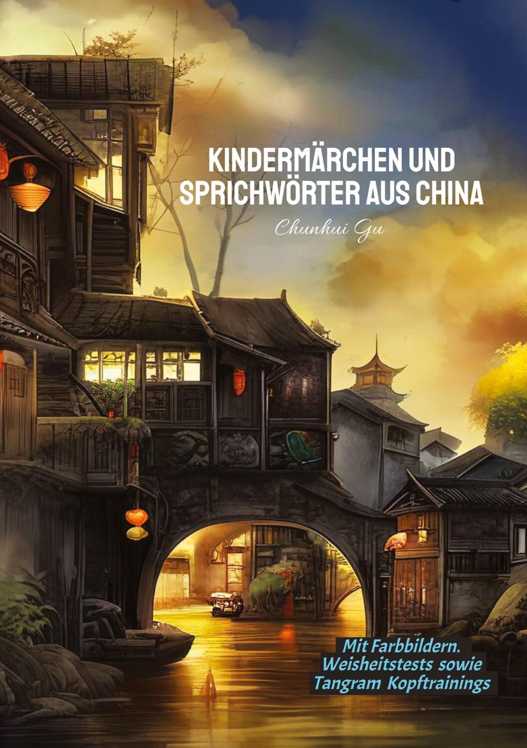 Cover: 9783384143297 | Kindermärchen und Sprichwörter aus China | Chunhui Gu | Taschenbuch