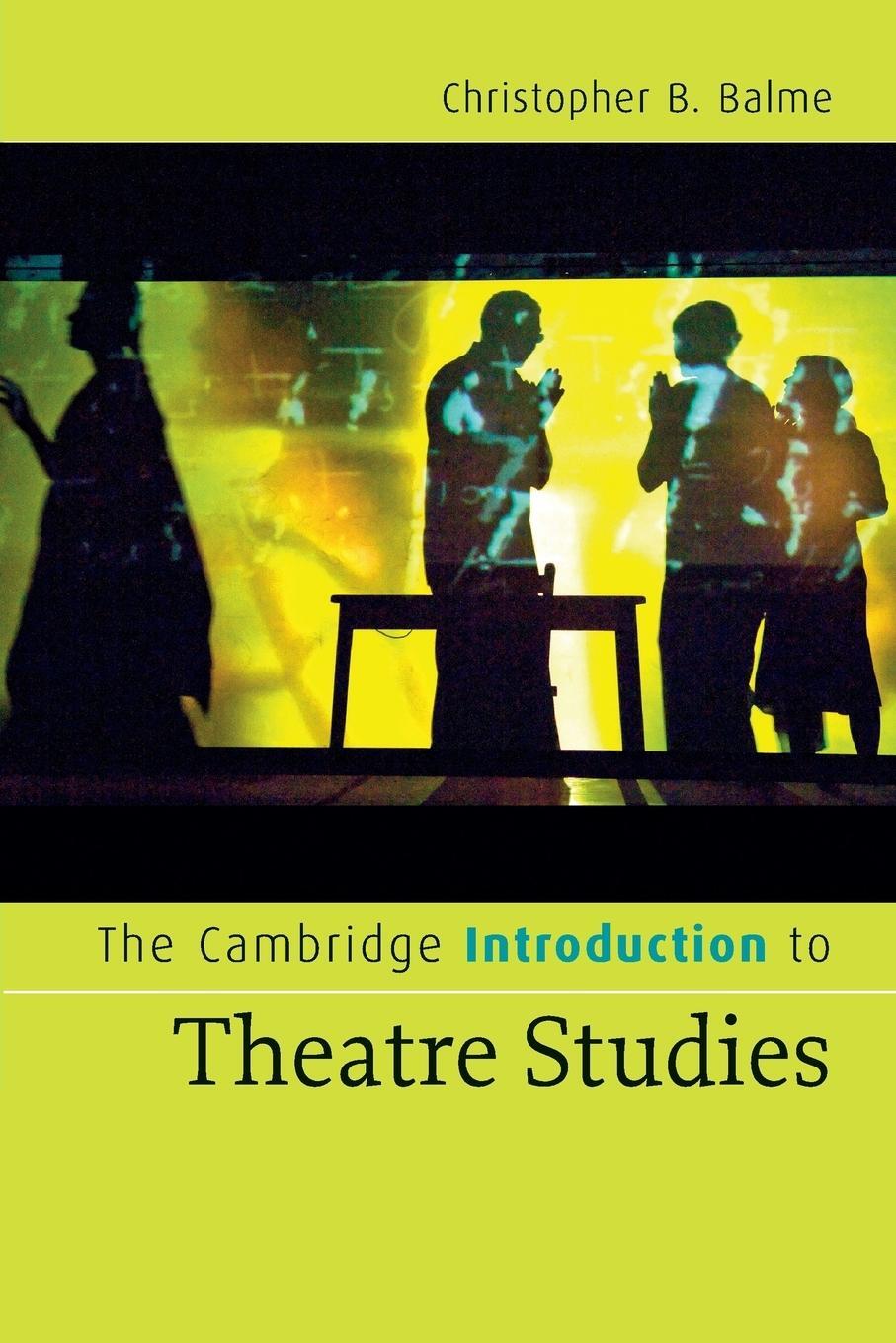 Cover: 9780521672238 | The Cambridge Introduction to Theatre Studies | Christopher B. Balme